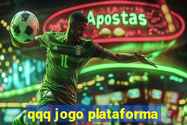 qqq jogo plataforma